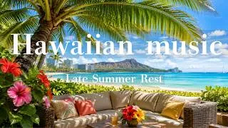 Thumbnail: Relaxing Hawaiian Music 🌴 Late Summer Rest for a Tired Body