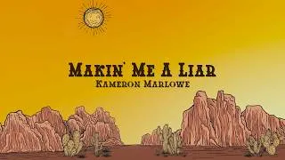Thumbnail: Kameron Marlowe - Makin' Me A Liar (Lyrics)