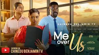 Thumbnail: ME OVER US | ESO DIKE, LUCHY DONALDS, CYNTHIA CLARKE, MAUREEN SOL | 2026 Latest Nigerian Full Movies