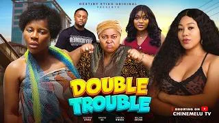 Thumbnail: DOUBLE TROUBLE - DESTINY ETIKO, CHINENYE UBA, CHIOMA NWOSU, PAPAYA EX, Latest 2026 Nigerian Movie