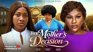 Thumbnail: HER MOTHER’S DECISION - DESTINY ETIKO, CHINENYE NNEBE, CHIOMA NWOSU, Latest 2026 Nigerian Movie