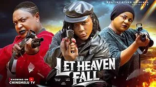 Thumbnail: LET HEAVEN FALL - DESTINY ETIKO, LIZZY GOLD, UJU OKOLI, Latest 2026 Nigerian Movie