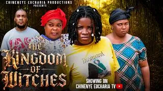 Thumbnail: THE KINGDOM OF WITCHES | CHINENYE EUCHARIA |A Nollywood True Story 2026 Latest Nigerian Movies