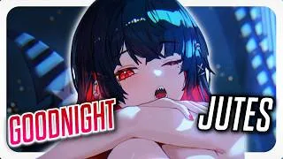 Thumbnail: Nightcore - Goodnight (Lyrics) - Jutes