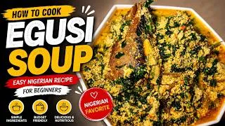 Thumbnail: How to Cook Egusi Soup | Easy Nigerian Egusi Soup Recipe for Beginners