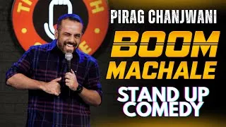 Thumbnail: Boom Machale | Stand Up Comedy by Chirag Panjwani