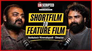 Thumbnail: From Rejections to Directing Sundarakanda | Venkatesh Nimmalapudi | The Unscripted Podcast 16