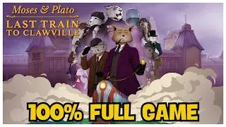 Thumbnail: Moses & Plato - Last Train to Clawville — 100% Full Game Walkthrough + All Achievements