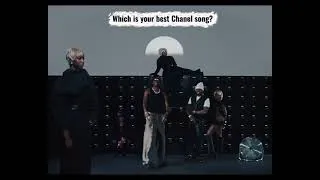 Thumbnail: Which is your Best Chanel Song? Wait For It