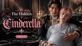 Thumbnail: [BL] THE PRINCE FOUND HIS LOST OMEGA | THE HIDDEN CINDERELLA PART 2 - MULTISUB
