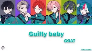 Thumbnail: GOAT「Guilty baby」[Gray Sheep Color Coded Lyrics KAN/ROM/ENG]
