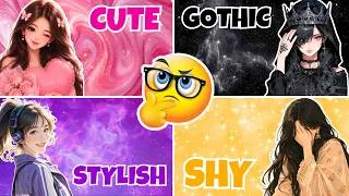 Thumbnail: Which Type of Girl You Are? Cute, Gothic, Stylish or Shy? 🧐😎🥰🤭 | Choosy Cake