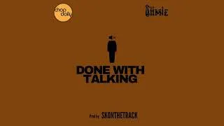 Thumbnail: Chop Daily x Tiimie - Done With Talking (prod by SKondtrack)