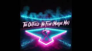 Thumbnail: The Outfield - No Fear (Morgue Mix)