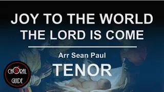 Thumbnail: Joy to the World! The Lord Is Come - TENOR | Arr Sean Paul