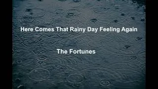 Thumbnail: Here Comes That Rainy Day Feeling Again -  The Fortunes - with lyrics