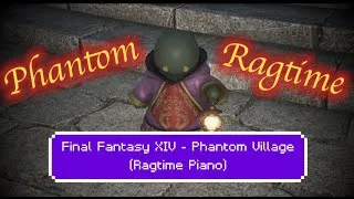 Thumbnail: Final Fantasy XIV - Occult Crescent Phantom Village (Ragtime Piano)