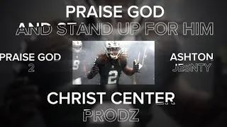Thumbnail: PRAISE GOD AND STAND FOR HIM||PRAISE GOD 2||CHRIST CENTER PODZ||ASHTON JEANTY 