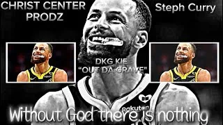 Thumbnail: without GOD there is nothing||CHRIST center prodz||steph curry|| DKG KIE - "OUT DA GRAVE" 