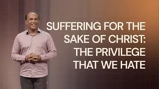 Thumbnail: Suffering for the Sake of Christ: The Privilege that We Hate | Living Stones | 08-30-2026
