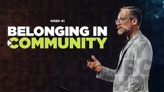 Thumbnail: Community is our Middle Name  | Belonging in Community  |  Pastor Clayton Keenon