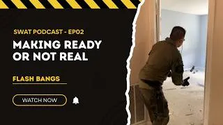 Thumbnail: Making READY OR NOT REAL | Flash Bangs | Flash Bank Challenge | Real SWAT Commander Talks