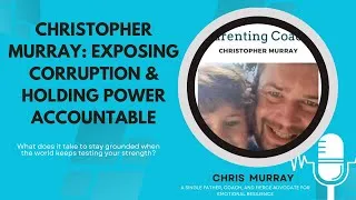 Thumbnail: Christopher Murray: Exposing Corruption & Holding Power Accountable #christophermurray
