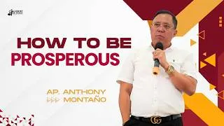 Thumbnail: HOW TO BE PROSPEROUS by Ap. Anthony Montaño | Christ the Rock