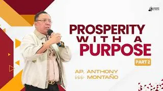 Thumbnail: PROSPERITY WITH A PURPOSE (PART 2) by Ap. Anthony Montaño | Christ the Rock