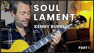 Thumbnail: Soul Lament - Kenny Burrell (part 1) - Jazz Guitar Lesson