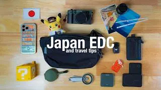 Thumbnail: Japan EDC + Tips for your visit 