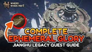 Thumbnail: COMPLETE Ephemeral Glory Jianghu Legacy Quest in Where Winds Meet | ALL CHESTS & PUZZLES