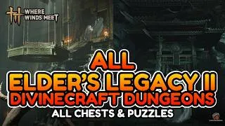 Thumbnail: ALL Elder’s Legacy II Divinecraft Dungeons | ALL CHESTS & PUZZLES | Where Winds Meet