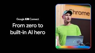 Thumbnail: From zero to built-in AI hero (I/O Connect ‘26)