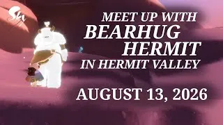 Thumbnail: Meet up with Bearhug Hermit in Hermit Valley Aug. 13, 2026 SKY