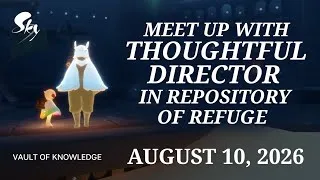 Thumbnail: Meet up with Thoughtful Director in Repository of Refuge Aug. 10, 2026 SKY