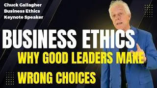 Thumbnail: The Loyalty Trap: Why Good Leaders Make the Wrong Choice - Chuck Gallagher Business Ethics Speaker
