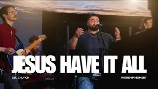 Thumbnail: Jesus Have It All | Live Worship Moment | Drew Ayala | Zeo Church