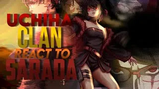 Thumbnail: The UCHIHA CLAN React To Sarada Uchiha+Future || Angst || Spoiler! || 2.00x || 