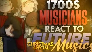 Thumbnail: 1700s Famous Musicians React To The Future Musics || 2.00x || REPOST!