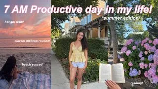 Thumbnail: 7 AM Productive *SUMMER* day in my life!☀️🌊early morning, hot girl walk, current makeup, and more!
