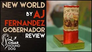 Thumbnail: New World by AJ Fernandez Gobernador Cigar Review