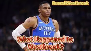 Thumbnail: What Happened to Russell Westbrook?