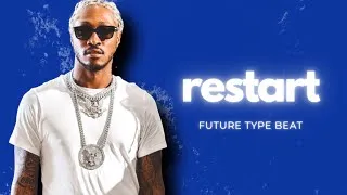 Thumbnail: [FREE] Future 2022 Type Beat - "Restart" (Prod. Cinelex)