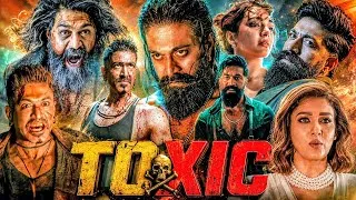 Thumbnail: Toxic Full Movie Hindi Dubbed | 2026 Yash | Kiara Advani | Geetu Mohandas | Story & Release Date