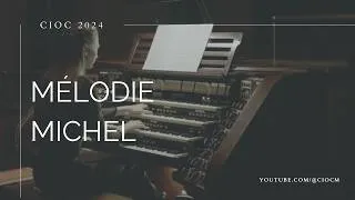 Thumbnail: Mélodie Michel (orgue / organ) CIOC 2024 – Chant du ténéré (Jean-Baptiste Robin)