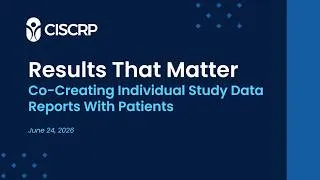 Thumbnail: Results that Matter: Co-Creating Individual Study Data Reports With Patients