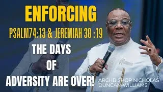 Thumbnail: ENFORCING PSALM 94:13 & JEREMIAH 30:19 —THE DAYS OF ADVERSITY ARE OVER by Archbishop Duncan-Williams