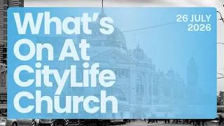 Thumbnail: CityLife Church Weekly Update | July 2026 | Vision story Beveridge