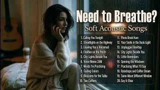 Thumbnail: Need a Moment to Breathe? Soft Acoustic Songs for Quiet Evenings